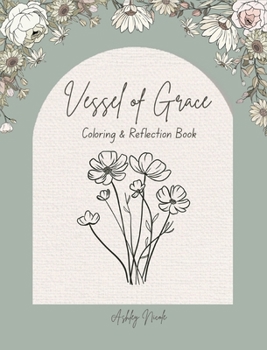 Paperback Vessel of Grace A Coloring & Reflection Book
