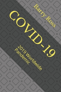 Paperback Covid-19: 2019 Worldwide Pandemic Book