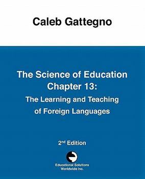 Paperback The Science of Education Chapter 13: The Learning and Teaching of Foreign Languages Book
