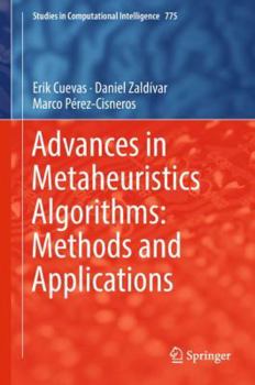 Hardcover Advances in Metaheuristics Algorithms: Methods and Applications Book