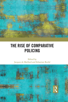 Paperback The Rise of Comparative Policing Book