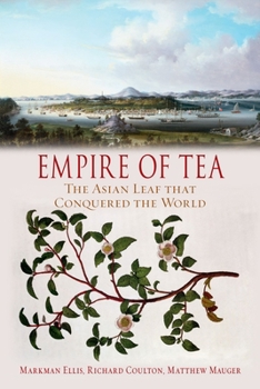 Paperback Empire of Tea: The Asian Leaf That Conquered the World Book