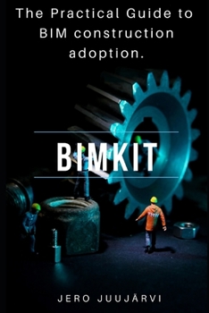 Paperback Bimkit: The Practical Guide to BIM construction adoption Book