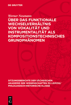 Über Das Funktionale Wechselverhältnis Von Vokalität Und Instrumentalität ALS Kompositionstechnisches Grundphänomen: Dargestellt Am Schaffen Johann Se