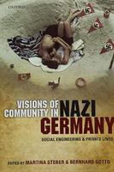 Paperback Visions of Community in Nazi Germany: Social Engineering and Private Lives Book