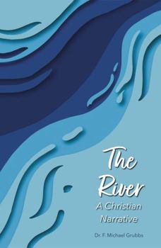 Paperback The River: A Christian Narrative Book