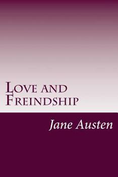 Love and Freindship: in large print