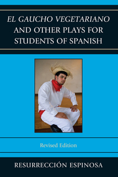 Paperback El gaucho vegetariano and Other Plays for Students of Spanish [Spanish] Book