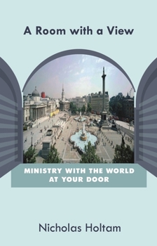 Paperback A Room with a View: Ministry with the World at Your Door Book