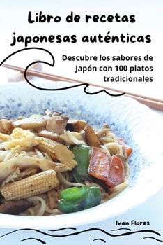 Paperback Libro de recetas japonesas auténticas [Spanish] Book