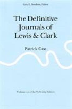Paperback The Definitive Journals of Lewis and Clark, Vol 10: Patrick Gass Book