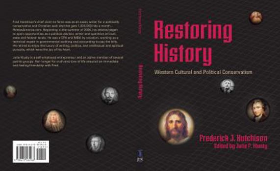 Paperback Restoring History - Western Cultural and Political Conservatism Book