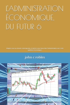 Paperback L'Administration Économique, Du Futur 6 [French] Book