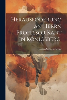 Paperback Herausfoderung an Herrn Professor Kant in Königsberg. [German] Book