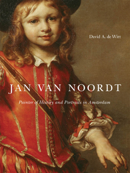 Hardcover Jan Van Noordt: Painter of History and Portraits in Amsterdam Book