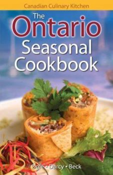 Paperback The Ontario Seasonal Cookbook: History, Folklore & Recipes with a Twist Book