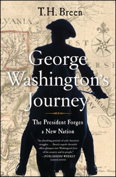 Paperback George Washington's Journey: The President Forges a New Nation Book