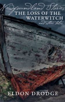 Paperback Newfoundland Stories: The Loss of the Waterwitch & Other Tales Book
