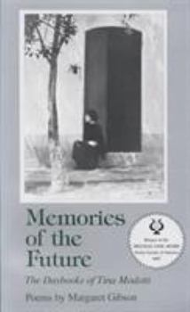 Paperback Memories of the Future: The Daybooks of Tina Modotti Book