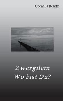 Hardcover Zwergilein-Wo bist Du? [German] Book