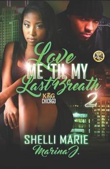 Paperback Love Me 'Til My Last Breath 2: King of Chicago Book