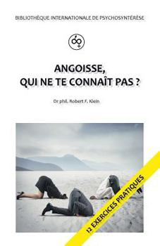 Paperback Angoisse, qui ne te connaît pas? [French] Book