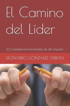 Paperback El Camino del Líder: 12 Competencias Emocionales de alto Impacto [Spanish] Book