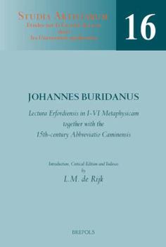 Paperback Lectura Erfordiensis in I-VI Metaphysicam, Together with the 15th-Century Abbreviatio Caminensis: Introduction, Critical Edition and Indexes Book