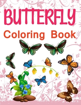 Paperback Butterfly Coloring Book: Butterfly Coloring Book For Kids Book