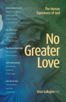 Paperback No Greater Love: The Human Experience of God Book