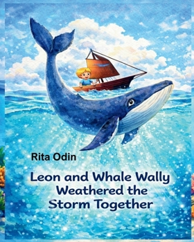 Leon and Whale Wally Weathered the Storm Together