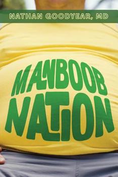 Paperback Manboob Nation: An integrative medical model to low testosterone Book