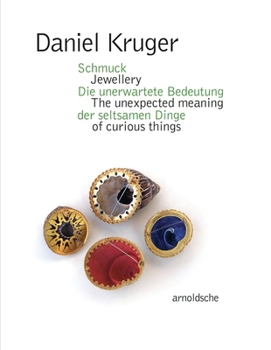 Paperback Daniel Kruger: Jewellery - The Unexpected Meaning of Curious Things Book