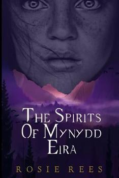 Paperback The Spirits of Mynydd Eira Book