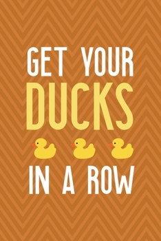 Paperback Get Your Ducks In A Row: All Purpose 6x9 Blank Lined Notebook Journal Way Better Than A Card Trendy Unique Gift Brown ZigZag Rubber Duck Book