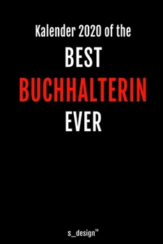 Kalender 2020 für Buchhalter / Buchhalterin: Wochenplaner / Tagebuch / Journal für das ganze Jahr: Platz für Notizen, Planung / Planungen / Planer, Erinnerungen und Sprüche (German Edition)