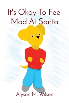 Paperback It's Okay To Feel Mad At Santa Book