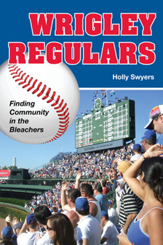 Paperback Wrigley Regulars: Finding Community in the Bleachers Book