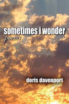 Paperback Sometimes I Wonder: Poems Book