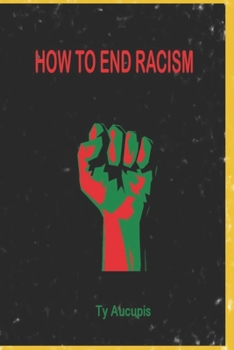 Paperback How to End Racism Book