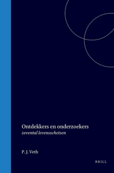 Hardcover Ontdekkers En Onderzoekers: Zevental Levensschetsen [Dutch] Book