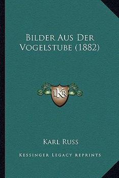 Paperback Bilder Aus Der Vogelstube (1882) [German] Book