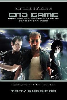Operation: End Game - Book #4 of the Team of Darkness
