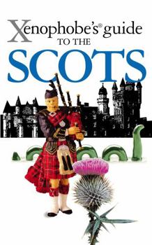 Xenophobe's Guide to the Scots - Book  of the Xenophobe's Guide