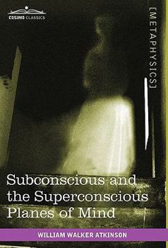 The Subconscious And The Superconscious - Book  of the Timeless Wisdom Collection