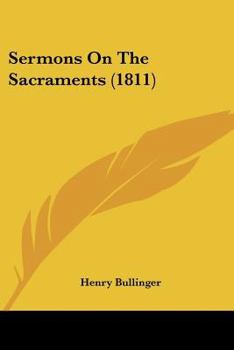 Paperback Sermons On The Sacraments (1811) Book