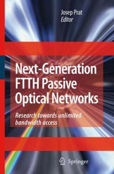 Paperback Next-Generation Ftth Passive Optical Networks: Research Towards Unlimited Bandwidth Access Book