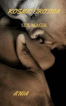 Paperback Kosmic Erotica: Sex Magik Book