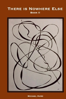 Paperback There is Nowhere Else - Book II Book