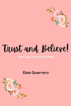 Paperback Trust and Believe! Book